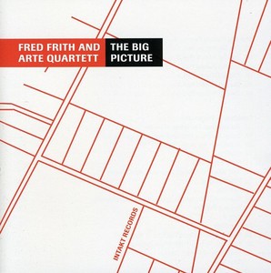 Fred Frith And Arte Quartett With K - The Big Picture