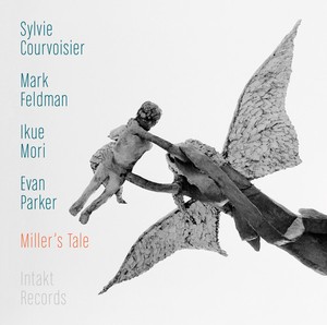 Sylvie Courvoisier Mark Feldman E - Miller's Tale