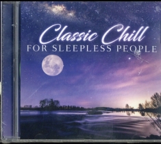 Blandade Artister - Classic Chill For Sleepless People