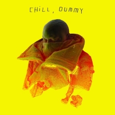 P.O.S. - Chill, Dummy