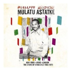 Mulatu Astatke - New York - Addis - London The Story