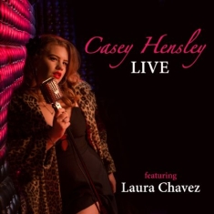 Hensley Casey - Live Featuring Laura Chavez