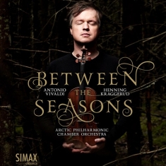 Kraggerud Henning Vivaldi Antoni - Between The Seasons