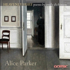 Parker Alice - Heavenly Hurt: Songs Of Love And Lo