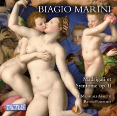 Marini Biagio - Madrigals & Symphonies Op. 2