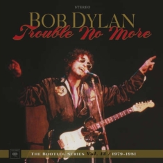 Dylan Bob - Trouble No More: The Bootleg Series Vol.