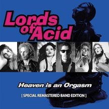 Lords Of Acid - Heaven Is An Orgasm [special Remast in the group CD / Dans/Techno at Bengans Skivbutik AB (2674374)