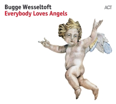 Bugge Wesseltoft - Everybody Loves Angels