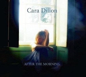 Cara Dillon - After The Morning