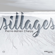 Charpy Pierre-Adrien - Sillages