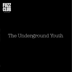 Underground Youth - Fuzz Club Session