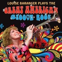 Baranger Louise - Plays The Great American Groove Boo in the group CD / Jazz/Blues at Bengans Skivbutik AB (2788417)