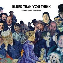 Cowboys & Frenchmen - Bluer Than You Think in the group CD / Jazz/Blues at Bengans Skivbutik AB (2788547)