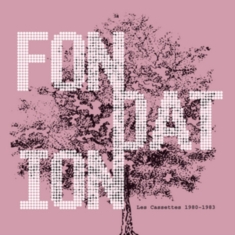 Fondation - Les Cassettes 1980-83