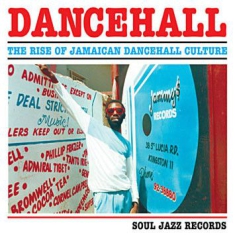 Soul Jazz Records Presents - Dancehall: The Rise Of Jamaican Dan