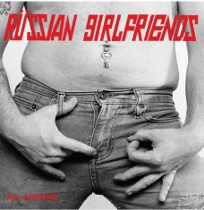 Russian Girlfriends - All Around (+ Download)