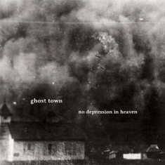 Ghost Town - No Depression In Heaven