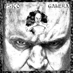 Psico Galera - Senza Via De Fuga