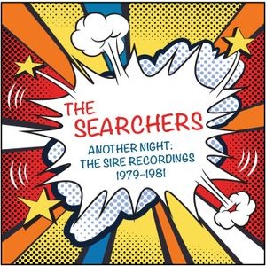 The Searchers - Another Night: The Sire Recordings
