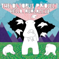 Octopus Project - Hello Avalanche