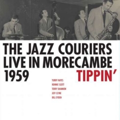 Jazz Couriers The - Live In Morecambe 1959 - Tippin?