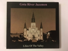 Göta River Jazzmen - Lilies of the valley