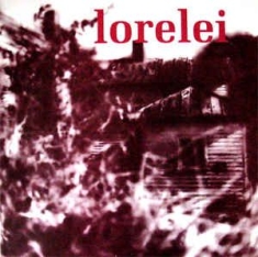 Lorelei - Everyone Must Touch The Stove