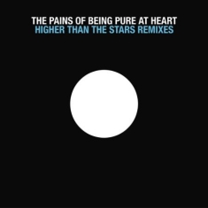 Pains Of Being Pure At Heart - Higher Than The Stars Ep Remix