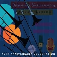 Uppsala Jazz Orchestra - Bongo Universe - 10Th Anniversary in the group CD / Jazz at Bengans Skivbutik AB (3014031)