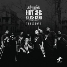 Hot 8 Brass Band - Tombstone
