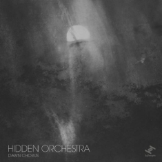 Hidden Orchestra - Dawn Chorus