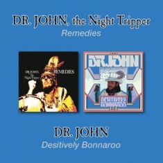 Dr. John - Remedies/Desitively Bonnaro