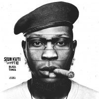 Kuti Seun & Egypt 80 - Black Times