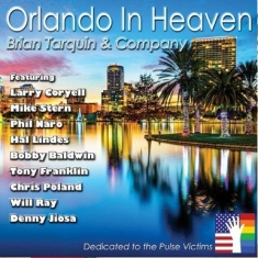Tarquin Brian & Company - Orlando In Heaven