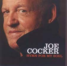 Joe Cocker - Hymn For My Soul
