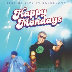 Happy Mondays - Best Of Live In Barcelona