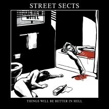 Street Sects - Things Will Be Better In Hell (7 In in the group VINYL / Rock at Bengans Skivbutik AB (3034395)