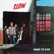 Slow - Against The Glass (Red Vinyl) in the group VINYL / Rock at Bengans Skivbutik AB (3034399)