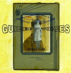 Guided By Voices - Space Gun