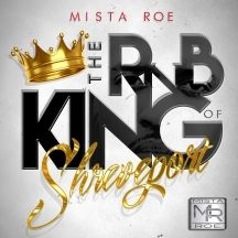 Mista Roe - The R&B King Of Shreveport in the group CD / Upcoming releases / Jazz/Blues at Bengans Skivbutik AB (3034437)