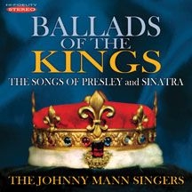 Johnny Mann Singers - Ballads Of The Kings: Songs Of Pres