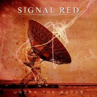 SIGNAL RED - UNDER THE RADAR