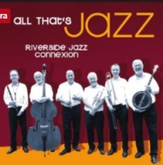 Riverside Jazz Connexion - All That's Jazz in the group CD / Jazz/Blues at Bengans Skivbutik AB (3043371)