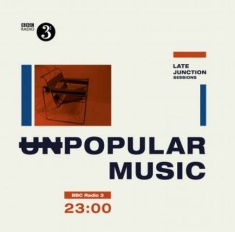 Blandade Artister - Unpopular Music (Bbc Radio 3 Sessio