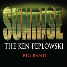Peplowski Ken - Sunrise: The Ken Peplowski Big Band in the group OTHER / Övrigt /  at Bengans Skivbutik AB (3052699)