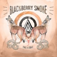 Blackberry Smoke - Find A Light