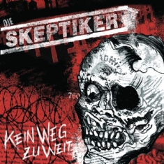 Die Skeptiker - Kein Weg Zu Weit