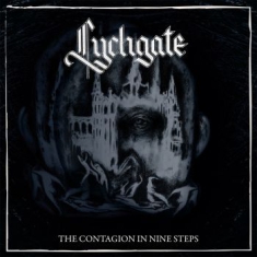 Lychgate - The Contagion In Nine Steps