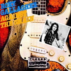 Rory Gallagher - Against The Grain