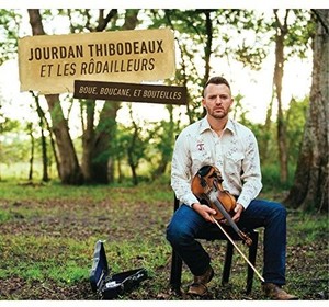 Thibodeaux Hourdan & Les Rodailleur - Boue, Boucane, Et Bouteilles